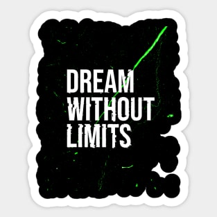 Dream without limits Sticker